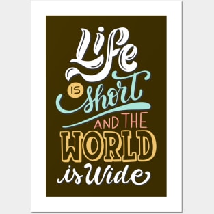 Life is Short World is Wide Posters and Art